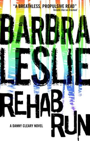 Rehab Run de Barbra Leslie