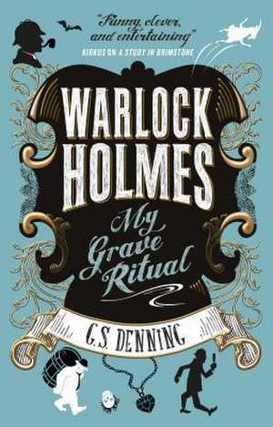 Warlock Holmes - My Grave Ritual de G. S. Denning