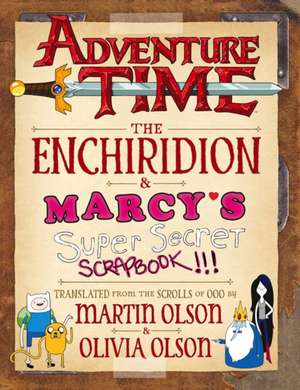 Olson, M: Adventure Time - The Enchiridion & Marcy's Super S