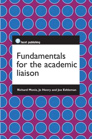 Fundamentals for the Academic Liaison de Richard Moniz