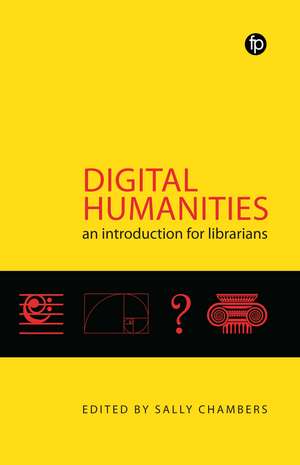 Digital Humanities: An introduction for Librarians de Sally Chambers