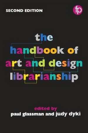 Handbook of Art and Design Librarianship de Paul Glassman