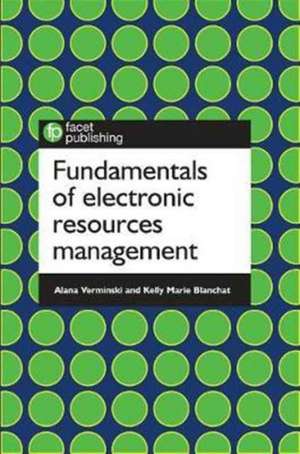 Fundamentals of Electronic Resources Management de Alana Verminski