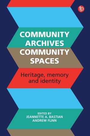 Community Archives: Sustaining Memory de Jeannette A. Bastian