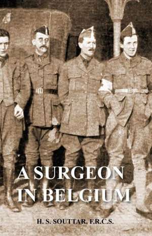 Surgeon in Belgium de H. S. Souttar