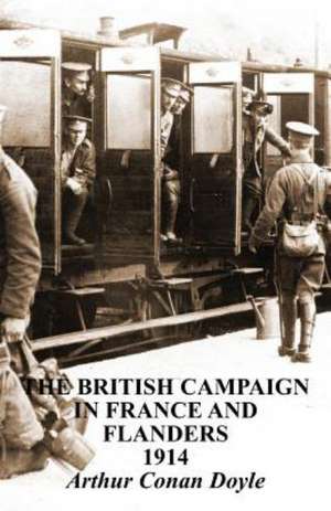 British Campaigns in France and Flanders 1914 de Arthur Conan Doyle