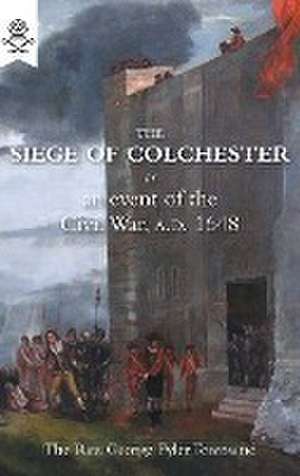 The Siege of Colchester de George Fyler Townsend