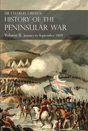 Sir Charles Oman's History of the Peninsular War Volume II de Oman, Sir Charles William