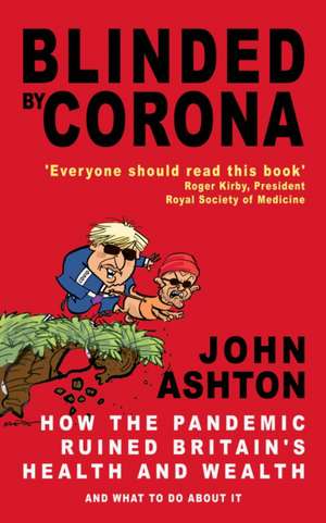 Blinded by Corona de John Ashton