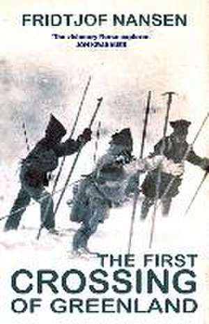 The First Crossing Of Greenland de Fridtjof Nansen