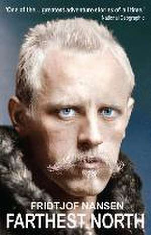 Farthest North de Fridtjof Nansen