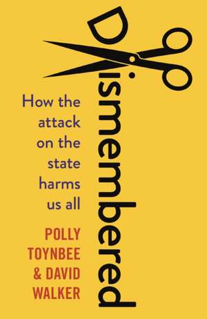 Dismembered de Polly Toynbee