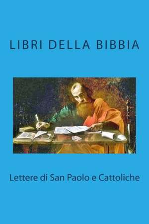 Lettere (Libri Della Bibbia) de San Paolo