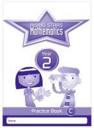 Rising Stars Mathematics Year 2 Practice Book C de Paul Broadbent