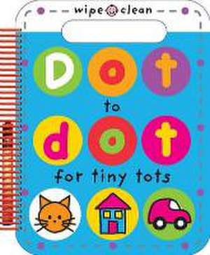 Dot to Dot for Tiny Tots de Roger Priddy