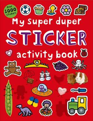 My Super Duper Sticker Activity Book de Roger Priddy