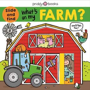 What's On My Farm? de Priddy Books