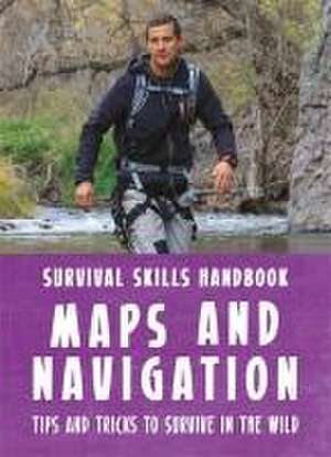 Bear Grylls Survival Skills Handbook: Maps and Navigation de Bear Grylls