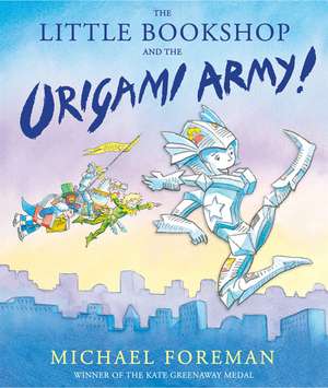 The Little Bookshop and the Origami Army!: Secret Letters from a Japanese POW de Michael Foreman