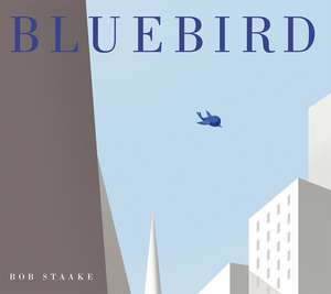 Bluebird de Bob Staake