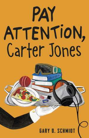 Pay Attention, Carter Jones de Gary D. Schmidt