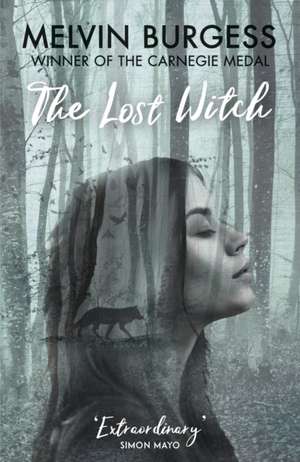 The Lost Witch de Melvin Burgess