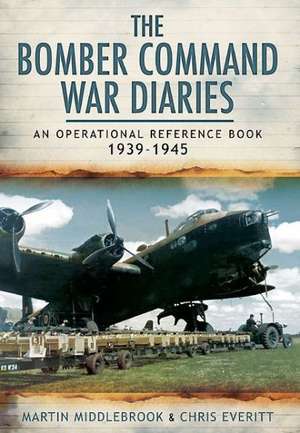 The Bomber Command War Diaries de Martin Middlebrook