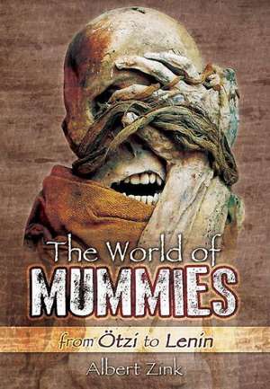 The World of Mummies de Albert Zink