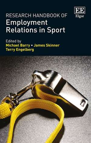 Research Handbook of Employment Relations in Sport de Michael Barry