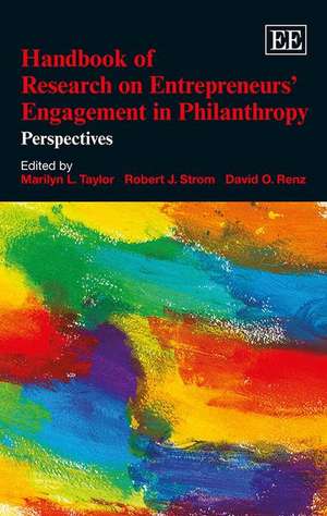 Handbook of Research on Entrepreneurs′ Engagement in Philanthropy – Perspectives de Marilyn L. Taylor