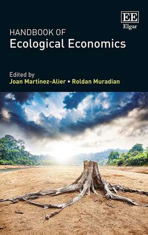 Handbook of Ecological Economics de Joan Martínez–alier