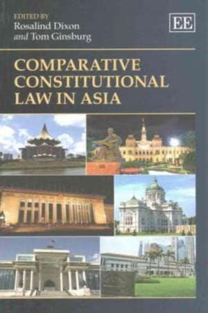 Comparative Constitutional Law in Asia de Rosalind Dixon