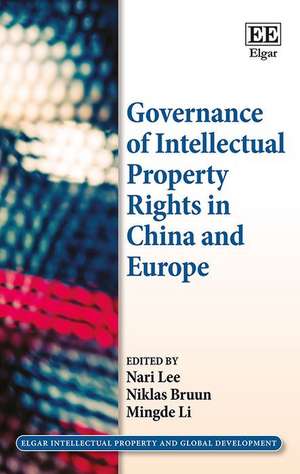 Governance of Intellectual Property Rights in China and Europe de Nari Lee