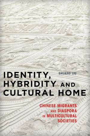 Identity, Hybridity and Cultural Home de Shuang Liu