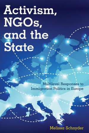 Activism, Ngos and the State de Melissa Schnyder