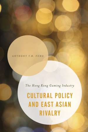 CULTURAL POLICY AMP EAST ASIAN RPB de Anthony Y. H. Fung