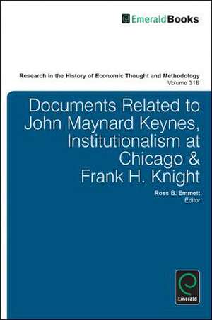 Documents Related to John Maynard Keynes, Institutionalism at Chicago & Frank H. Knight de Jeff E. Biddle