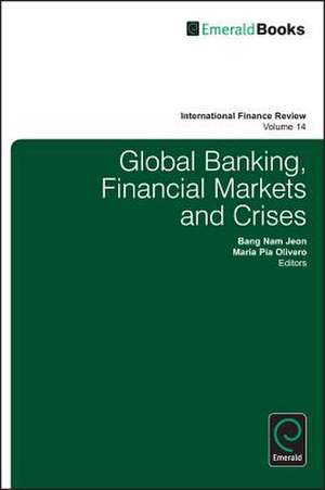 Global Banking, Financial Markets and Crises de Bang Nam Jeon