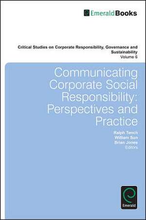 Communicating Corporate Social Responsibility – Perspectives and Practice de Ralph Tench