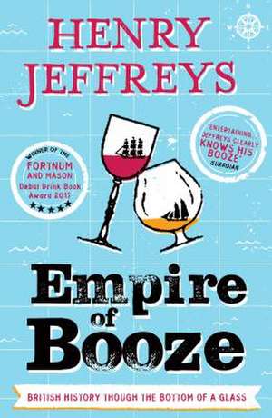 Empire of Booze de Henry Jeffreys