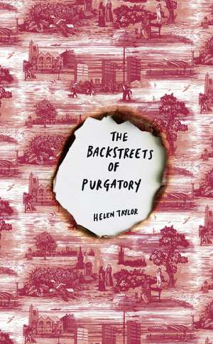 The Backstreets of Purgatory de Helen Taylor