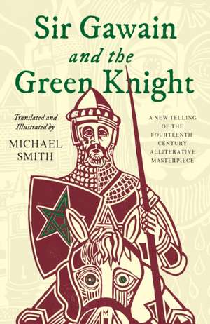 Sir Gawain and the Green Knight de Michael Smith