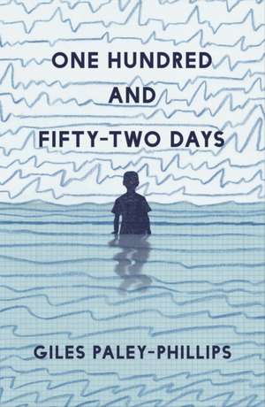 One Hundred and Fifty-Two Days de Giles Paley-Phillips