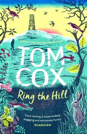 Cox, T: Ring the Hill de Tom Cox