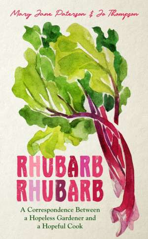 Rhubarb Rhubarb de Jo Thompson