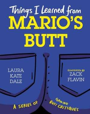 Things I Learned from Mario's Butt de Laura Kate Dale