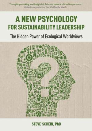 A New Psychology for Sustainability Leadership de Steve Schein