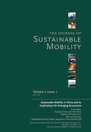 Journal of Sustainable Mobility Vol. 2 Issue 1: Sustainable Mobility in China and its Implications for Emerging Economies de Michael Zhang