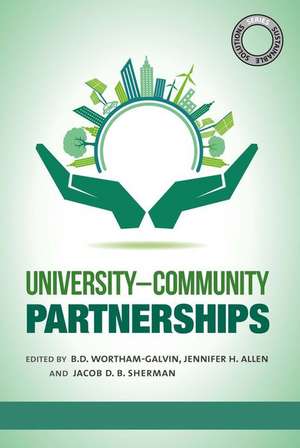 Sustainable Solutions: University–Community Partnerships de B.D. Wortham-Galvin