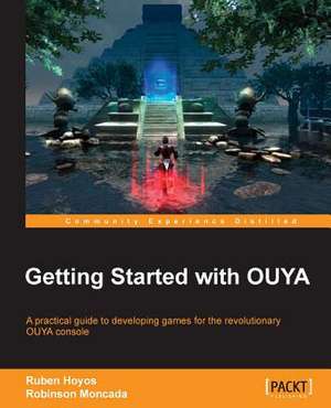 Ouya Game Development Essentials de Ruben Hoyos